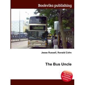  The Bus Uncle Ronald Cohn Jesse Russell Books