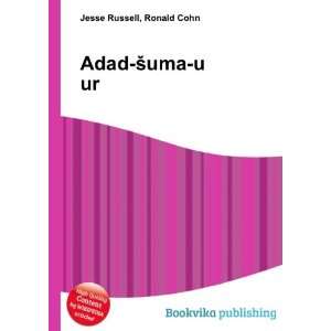  Adad Å¡uma u ur Ronald Cohn Jesse Russell Books