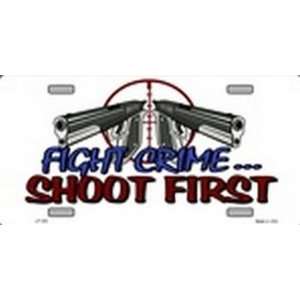 Fight Crime Shoot First License Plates Plate Tags Tag auto vehicle car 