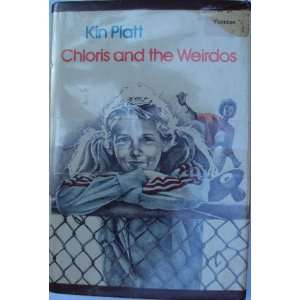 Chloris and the Weirdos Kin Platt  Books