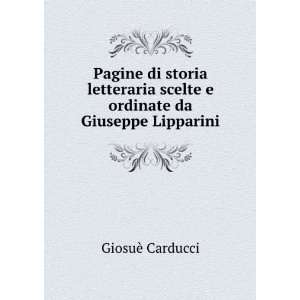   da Giuseppe Lipparini (Italian Edition) GiosuÃ¨ Carducci Books