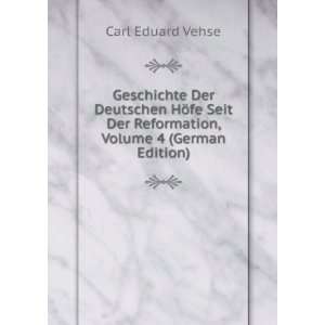   Der Reformation, Volume 4 (German Edition) Carl Eduard Vehse Books