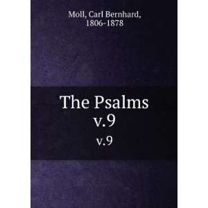 The Psalms. v.9 Carl Bernhard, 1806 1878 Moll  Books