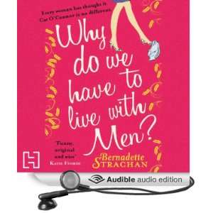  Why Do We Have to Live with Men (Audible Audio Edition 