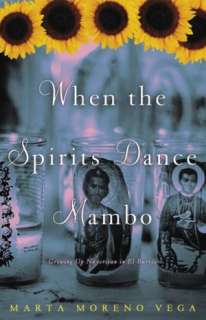   When the Spirits Dance Mambo by Marta Moreno Vega 