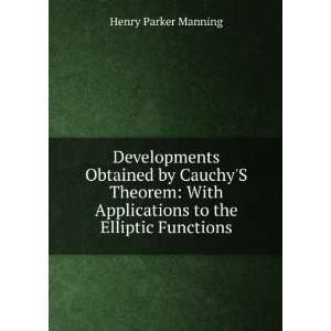 Developments Obtained by CauchyS Theorem With Applications to the 