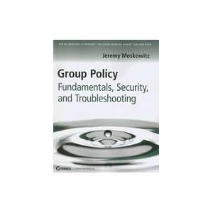  Group Policy Fundamentals, Security, & Troubleshooting [PB 