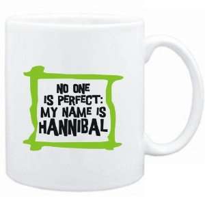   No one is perfect My name is Hannibal  Male Names