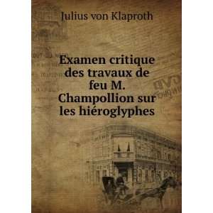   feu M. Champollion sur les hiÃ©roglyphes Julius von Klaproth Books