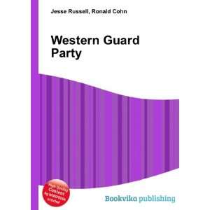  Western Guard Party Ronald Cohn Jesse Russell Books