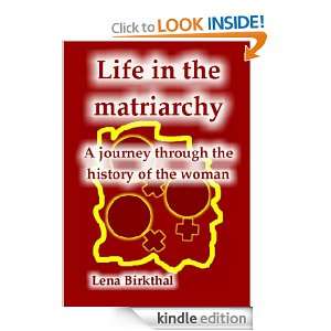 Life in the matriarchy A journey through the history of the woman 