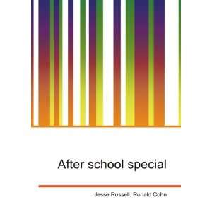  After school special Ronald Cohn Jesse Russell Books