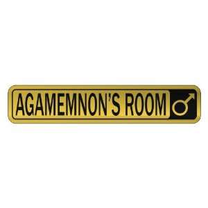   AGAMEMNON S ROOM  STREET SIGN NAME