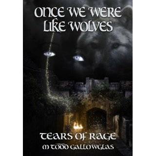   Wolves (Tears of Rage Series #2) by M. Todd Gallowglas (Dec 21, 2011