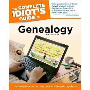   Idiots Guide Genealogy 3rd Ed (9781615641567) Christine Rose Books