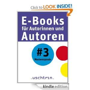 Musterexposés E Books für Autorinnen und Autoren 3 (German Edition 