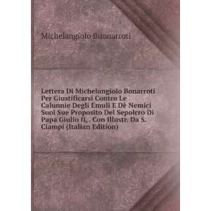   . Da S. Ciampi (Italian Edition) Michelangiolo Buonarroti Books