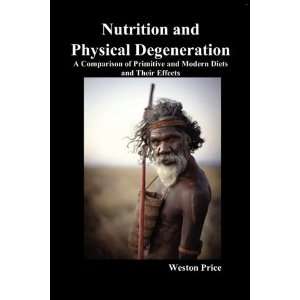  Nutrition and Physical Degeneration a C (9781849027700 