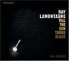 RAY LAMONTAGNE   TILL THE SUN TURNS BLACK   NEW CD