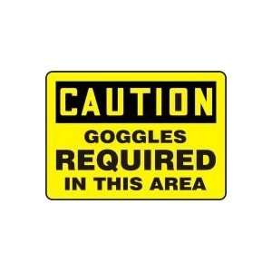  CAUTION GOGGLES REQUIRED IN THIS AREA Sign   10 x 14 