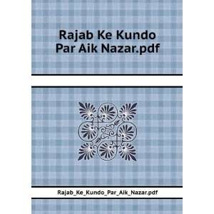 Rajab Ke Kundo Par Aik Nazar.pdf Rajab_Ke_Kundo_Par_Aik_Nazar.pdf 