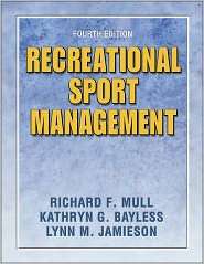 Recreational Sport Management   4E, (0736051317), Richard Mull 