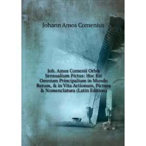  , Pictura & Nomenclatura (Latin Edition) Johann Amos Comenius Books