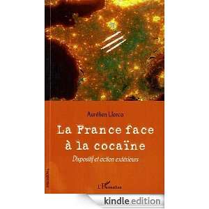 La France Face a la Cocaine Dispositif et Action Exterieurs (Inter 