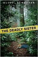   The Deadly Sister by Eliot Schrefer, Scholastic, Inc 