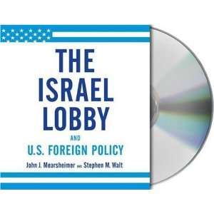   Lobby and U.S. Foreign Policy [Audio CD] John J. Mearsheimer Books