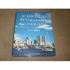   . Recipes From Americas Finest City Ingrid Croce  Books