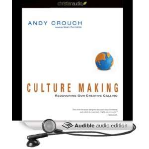   Calling (Audible Audio Edition) Andy Crouch, Sean Runnette Books