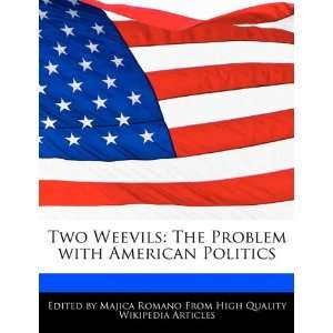  Two Weevils The Problem with American Politics 
