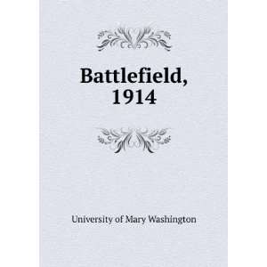  Battlefield, 1914 University of Mary Washington Books