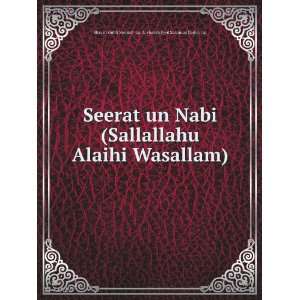  Seerat un Nabi (Sallallahu Alaihi Wasallam) Shaykh Shibli 