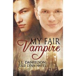My Fair Vampire by S. L. Danielson and Julie Lynn Hayes (Dec 15, 2011)