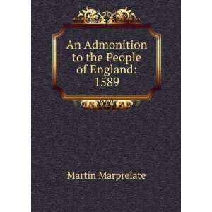  An Admonition to the People of England 1589 Martin 