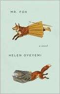   Mr. Fox by Helen Oyeyemi, Penguin Group (USA 