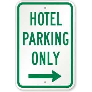 Hotel Parking Only (with Right Arrow) Engineer Grade Sign 