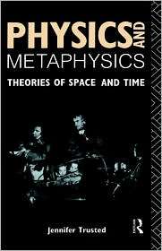 Physics And Metaphysics, (0415059488), Jennifer Trusted, Textbooks 