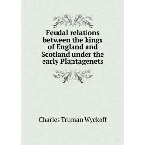  Feudal relations between the kings of England and Scotland 