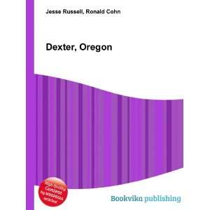  Dexter, Oregon Ronald Cohn Jesse Russell Books