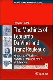 The Machines of Leonardo Da Vinci and Franz Reuleaux Kinematics of 