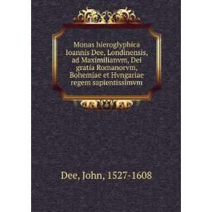   Bohemiae et Hvngariae regem sapientissimvm John, 1527 1608 Dee Books