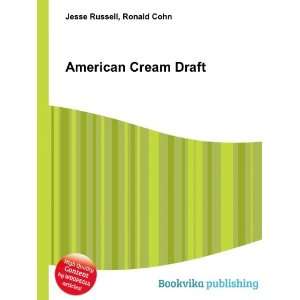 American Cream Draft Ronald Cohn Jesse Russell  Books