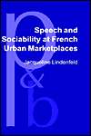 Speech and Sociability at French Urban Marketplaces, (9027250170 