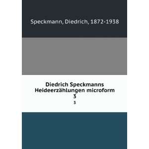   HeideerzÃ¤hlungen microform. 3 Diedrich, 1872 1938 Speckmann Books