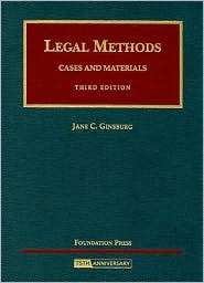 Ginsburgs Legal Methods, Cases and Materials, 3d, (1599415399), Jane 