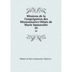   Marie ImmaculÃ©e. 26 Oblates de Mary Immaculate. Missions  Books