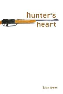    Hunters Heart by Julia Green, Lerner Publishing Group  Hardcover